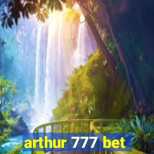 arthur 777 bet